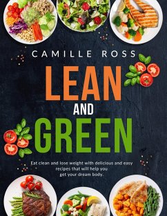 Lean and Green Cookbook (eBook, ePUB) - Ross, Camille