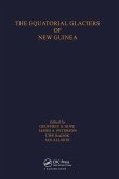 The Equatorial Glaciers of New Guinea (eBook, ePUB)