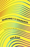 Searching for Goldilocks (eBook, ePUB)