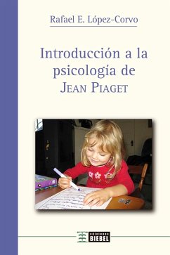 Introducción a la psicología de Jean Piaget (eBook, ePUB) - López-Corvo, Rafael E.