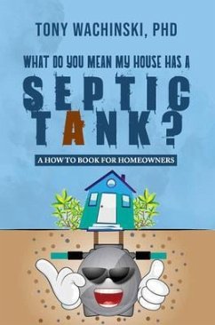 Cover What Do You Mean My House Has a Septic Tank? (eBook, ePUB)
