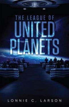 The League Of United Planets (eBook, ePUB) - Larson, Lonnie