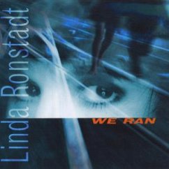 We Ran - Linda Ronstadt