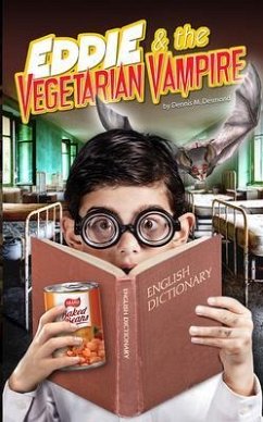 Eddie and the Vegetarian Vampire (eBook, ePUB) - Desmond, Dennis