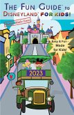 The Fun Guide to Disneyland for Kids! (Disney Made Easy, #5) (eBook, ePUB)