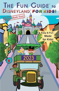 Cover The Fun Guide to Disneyland for Kids! (Disney Made Easy, #5) (eBook, ePUB)