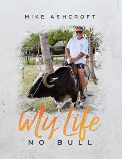 My Life - No Bull (eBook, ePUB) - Ashcroft, Mike