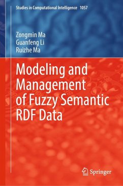 Modeling and Management of Fuzzy Semantic RDF Data (eBook, PDF) - Ma, Zongmin; Li, Guanfeng; Ma, Ruizhe
