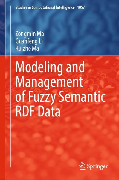Modeling and Management of Fuzzy Semantic RDF Data (eBook, PDF) Modeling and Management of Fuzzy Semantic RDF Data (eBook, PDF)