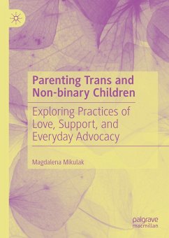 Parenting Trans and Non-binary Children (eBook, PDF) - Mikulak, Magdalena