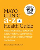 Mayo Clinic A to Z Health Guide, 2nd Edition (eBook, ePUB)