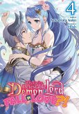 Why Shouldn't a Detestable Demon Lord Fall in Love?! Volume 4 (eBook, ePUB) Why Shouldn't a Detestable Demon Lord Fall in Love?! Volume 4 (eBook, ePUB)