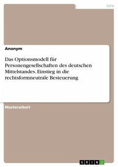 Das Optionsmodell für Personengesellschaften des deutschen Mittelstandes. Einstieg in die rechtsformneutrale Besteuerung (eBook, PDF)