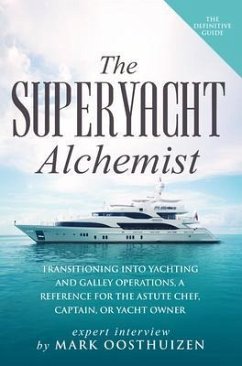 The Superyacht Alchemist (eBook, ePUB) - Oosthuizen, Mark