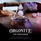 Orgonite für Einsteiger: Wie Sie die schöpferische Urkraft des Heilsteins wecken und für sich nutzen - inkl. Orgonit Meditationen & Erfahrungsberichten (MP3-Download) Orgonite für Einsteiger: Wie Sie die schöpferische Urkraft des Heilsteins wecken und für sich nutzen - inkl. Orgonit Meditationen & Erfahrungsberichten (MP3-Download)