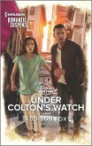 Under Colton's Watch (eBook, ePUB)