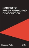 Manifiesto por un animalismo democrático (eBook, ePUB)