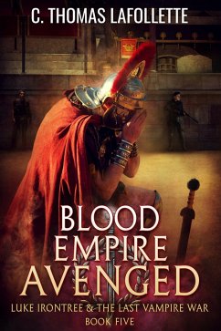 Cover Blood Empire Avenged (Luke Irontree & The Last Vampire War, #5) (eBook, ePUB)