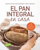 El pan integral en casa (eBook, ePUB) El pan integral en casa (eBook, ePUB)