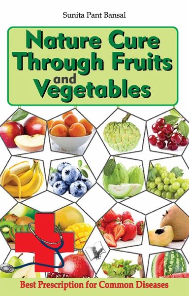 Nature Cure Through Fruits and Vegetables (eBook, ePUB)