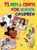 71 Arts & Crafts For School Children (eBook, ePUB)