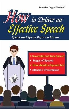 How to Deliver an Effective Speech (eBook, ePUB) - Dogra, 'Nirdosh'Surendra