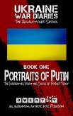 Ukraine War Diaries: Portraits of Putin - The Narratives from the Circle of Forced Trust (The Unsanctioned Series) (eBook, ePUB)