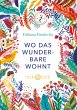 Wo das Wunderbare wohnt (eBook, ePUB) - Bild 1