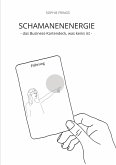 SCHAMANENENERGIE - das Business-Kartendeck, was keins ist   Business-Orakelkarten (eBook, ePUB)