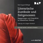 Literarische Zustände und Zeitgenossen. Begegnungen und Gespräche im klassischen Weimar (MP3-Download)