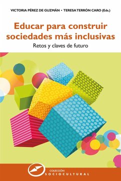 Educar para construir sociedades más inclusivas (eBook, ePUB) - Pérez de Guzman, Víctoria; Terrón Caro, Teresa