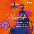 Als Zofe tanzt man selten (aus der Reihe) / #London Whisper Bd.2 (MP3-Download)