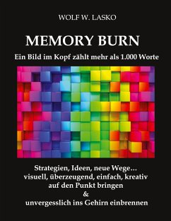 Memory Burn - Ein Bild im Kopf zählt mehr als 1.000 Worte - Lasko, Wolf W.