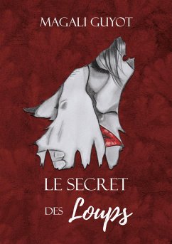 Le secret des loups - Guyot, Magali