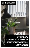 Foster's Complete Hoyle: An Encyclopedia of Games (eBook, ePUB)