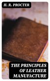 The Principles of Leather Manufacture (eBook, ePUB)