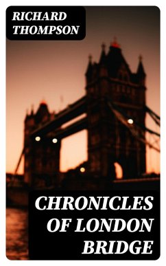 Cover Chronicles of London Bridge (eBook, ePUB)