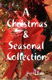 A Christmas & Seasonal Collection (eBook, ePUB) A Christmas & Seasonal Collection (eBook, ePUB)