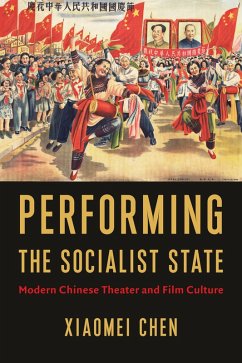 Performing the Socialist State (eBook, ePUB) - Chen, Xiaomei