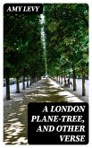 A London Plane-Tree, and Other Verse (eBook, ePUB)