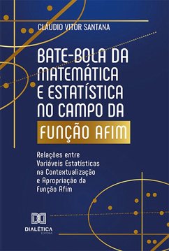 Bate-bola da Matemática e Estatística no campo da Função Afim (eBook, ePUB) - Santana, Cláudio Vitor