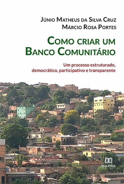 Como criar um Banco Comunitário (eBook, ePUB) Como criar um Banco Comunitário (eBook, ePUB)