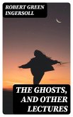 The Ghosts, and Other Lectures (eBook, ePUB)