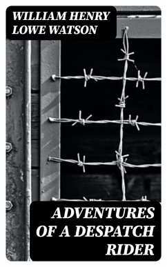 Adventures of a Despatch Rider (eBook, ePUB) - Watson, William Henry Lowe