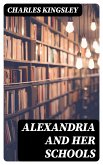 Alexandria and Her Schools (eBook, ePUB)