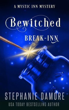 Bewitched Break Inn (Mystic Inn Mystery, #6) (eBook, ePUB) - Damore, Stephanie