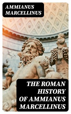 The Roman History of Ammianus Marcellinus (eBook, ePUB) - Marcellinus, Ammianus