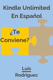 Kindle Unlimited en Español:¿Te Conviene? ¿Qué tan Limitado es Kindle Unlimited? (eBook, ePUB) Kindle Unlimited en Español:¿Te Conviene? ¿Qué tan Limitado es Kindle Unlimited? (eBook, ePUB)