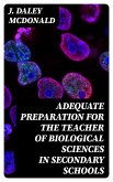 Adequate Preparation for the Teacher of Biological Sciences in Secondary Schools (eBook, ePUB)
