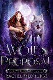 The Wolf's Proposal (The Witch's Pack, #3) (eBook, ePUB)